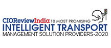  10 Most Promising Intelligent Transport Management Solution Providers - 2020