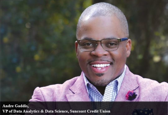 Andre Gaddis, VP of Data Analytics & Data Science, Suncoast Credit Union